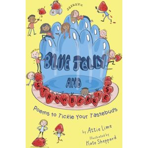 Otter-Barry Books Blue Jelly And Strawberries : Poems To Tickle Your Tastebuds Otter-Barry Books Blue Jelly And Strawberries : Poems To Tickle Your Tastebuds