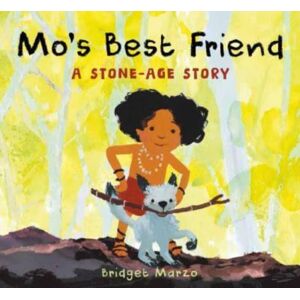 Otter-Barry Books Mo'S Friend : A Stone-Age Story Otter-Barry Books Mo'S Friend : A Stone-Age Story