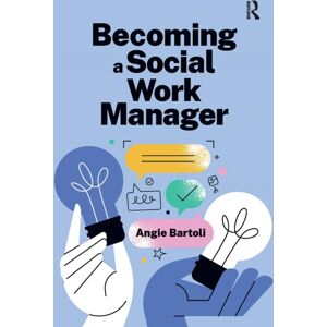Taylor & Francis Ltd Becoming A Social Work Manager Taylor & Francis Ltd Becoming A Social Work Manager