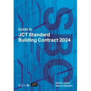RIBA Publishing Guide To Jct Standard Building Contract 2024 2025 RIBA Publishing Guide To Jct Standard Building Contract 2024 2025