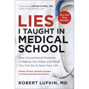 New River Books Ltd Lies I Taught In Medical School : How Conventional Medicine Is Making You Sicker And What You Can Do To Save Your Life New River Books Ltd Lies I Taught In Medical School : How Conventional Medicine Is Making You Sicker And What You Can Do To Save Your Life
