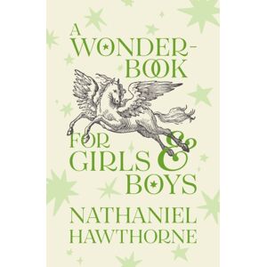 UEA Publishing Project A Wonder-Book For Girls And Boys : Children'S Corner Critical Editions UEA Publishing Project A Wonder-Book For Girls And Boys : Children'S Corner Critical Editions