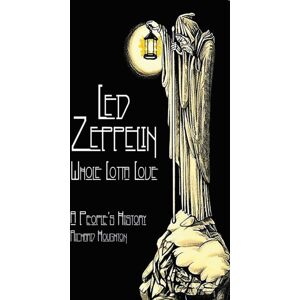 Spenwood Books Led Zeppelin - Whole Lotta Love : A People'S History Spenwood Books Led Zeppelin - Whole Lotta Love : A People'S History