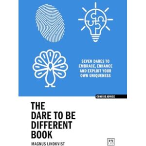 LID Publishing The Dare To Be Different Book : Seven Dares To Embrace, Enhance And Exploit Your Own ness LID Publishing The Dare To Be Different Book : Seven Dares To Embrace, Enhance And Exploit Your Own ness