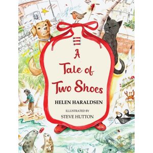 Helen Haraldsen A Tale Of Two Shoes Helen Haraldsen A Tale Of Two Shoes