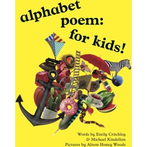 Prototype Publishing Ltd. Alphabet Poem : For Kids! Prototype Publishing Ltd. Alphabet Poem : For Kids!