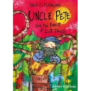 Little Door Books Uncle Pete And The Forest Of Lost Things Little Door Books Uncle Pete And The Forest Of Lost Things