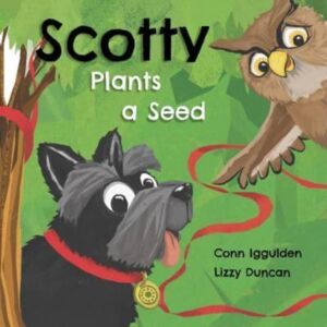 Little Door Books Scotty Plants A Seed Little Door Books Scotty Plants A Seed