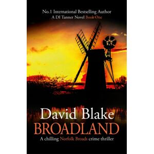 Black Oak Publishing Ltd Broadland : A Chilling Norfolk Broads Crime Thriller Black Oak Publishing Ltd Broadland : A Chilling Norfolk Broads Crime Thriller