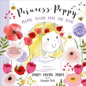 Eden Cooper Princess Poppy : Please, Please Save The Bees Eden Cooper Princess Poppy : Please, Please Save The Bees