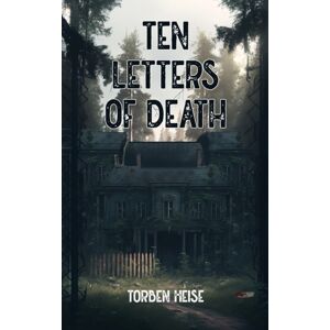 Torben Heise Ten Letters Of Death Torben Heise Ten Letters Of Death
