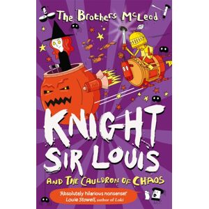 Guppy Publishing Ltd Knight Sir Louis And The Cauldron Of Chaos Guppy Publishing Ltd Knight Sir Louis And The Cauldron Of Chaos