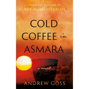 The Book Guild Ltd Cold Coffee In Asmara The Book Guild Ltd Cold Coffee In Asmara