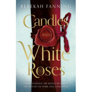 The Book Guild Ltd Candles And White Roses The Book Guild Ltd Candles And White Roses