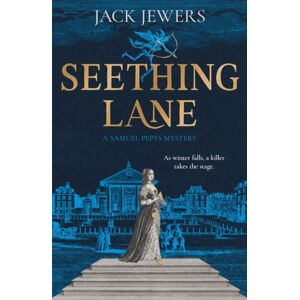 Moonflower Publishing Seething Lane : A Samuel Pepys Mystery Moonflower Publishing Seething Lane : A Samuel Pepys Mystery