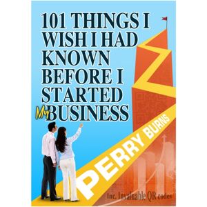 i2i Publishing 101 Things I Wish I Had Known Before Starting My Business : A First-Aid Kit For Small Businesses i2i Publishing 101 Things I Wish I Had Known Before Starting My Business : A First-Aid Kit For Small Businesses