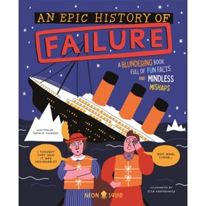 Priddy Books An Epic History Of Failure : A Blundering Book Full Of Fun Facts And Mindless Mishaps Priddy Books An Epic History Of Failure : A Blundering Book Full Of Fun Facts And Mindless Mishaps
