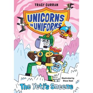 Fox & Ink Books The Yeti'S Sneeze : Unicorns In Uniforms #2 Fox & Ink Books The Yeti'S Sneeze : Unicorns In Uniforms #2