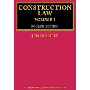 London Publishing Partnership Construction Law : Fourth Edition London Publishing Partnership Construction Law : Fourth Edition