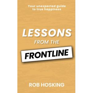 Fisher King Publishing Lessons From The Frontline : Even In Our Darkest Moments, There Is A Path Forward Fisher King Publishing Lessons From The Frontline : Even In Our Darkest Moments, There Is A Path Forward