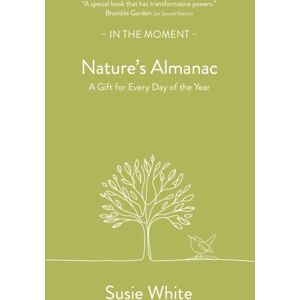 Saraband / Contraband Nature'S Almanac : A Gift For Every Day Of The Year Saraband / Contraband Nature'S Almanac : A Gift For Every Day Of The Year
