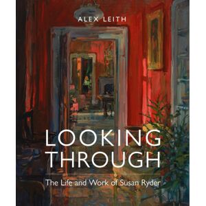 Unicorn Publishing Group Looking Through : The Life And Work Of Susan Ryder Unicorn Publishing Group Looking Through : The Life And Work Of Susan Ryder