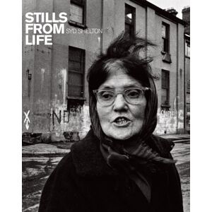 Unicorn Publishing Group Stills From Life : Syd Shelton Unicorn Publishing Group Stills From Life : Syd Shelton