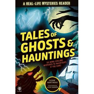 b small publishing limited Tales Of Ghosts And Hauntings : Six Bone-Chilling Mysteries To Investigate If You Dare! b small publishing limited Tales Of Ghosts And Hauntings : Six Bone-Chilling Mysteries To Investigate If You Dare!