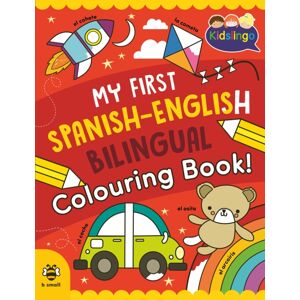 b small publishing limited My First Spanish-English Bilingual Colouring Book b small publishing limited My First Spanish-English Bilingual Colouring Book