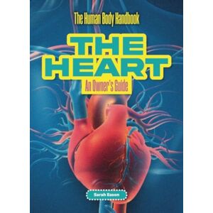 Cheriton Children's Books The Heart : An Owner'S Guide Cheriton Children's Books The Heart : An Owner'S Guide
