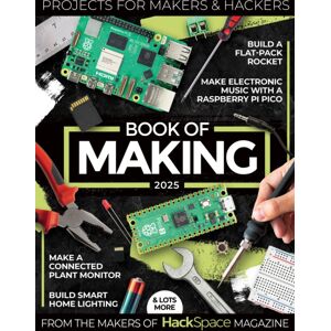 Raspberry Pi Press Book Of Making 2025 : Projects For Makers And Hackers Raspberry Pi Press Book Of Making 2025 : Projects For Makers And Hackers