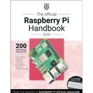 Raspberry Pi Press The Official Raspberry Pi Handbook 2026 : Astounding Projects With Raspberry Pi Computers Raspberry Pi Press The Official Raspberry Pi Handbook 2026 : Astounding Projects With Raspberry Pi Computers