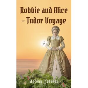 The Conrad Press Robbie And Alice - Tudor Voyage The Conrad Press Robbie And Alice - Tudor Voyage