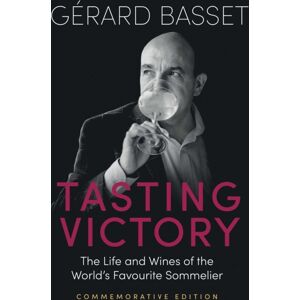 ACADEMIE DU VIN LIBRARY LIMITED Tasting Victory (Commemorative Edition) : The Life And Wines Of The World’s Favourite Sommelier ACADEMIE DU VIN LIBRARY LIMITED Tasting Victory (Commemorative Edition) : The Life And Wines Of The World’s Favourite Sommelier