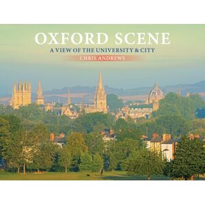 Chris Andrews Publications Ltd Oxford Scene : A View Of The University And City Chris Andrews Publications Ltd Oxford Scene : A View Of The University And City
