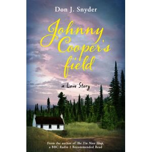 Legend Press Ltd Johnny Cooper'S Field : From The Author Of The Bbc Radio 2 Book Club Recommended Read The Tin Nose Shop Legend Press Ltd Johnny Cooper'S Field : From The Author Of The Bbc Radio 2 Book Club Recommended Read The Tin Nose Shop