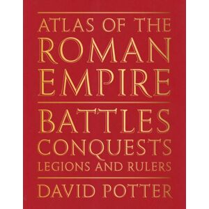 Riverside Press Atlas Of The Roman Empire : Battles, Conquests, Legions And Rulers Riverside Press Atlas Of The Roman Empire : Battles, Conquests, Legions And Rulers