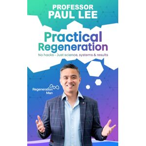 Chronos Publishing Practical Regeneration : No Hacks - Just Science, Systems And Results Chronos Publishing Practical Regeneration : No Hacks - Just Science, Systems And Results
