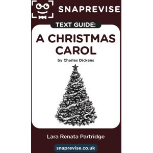 Miralo Education Group Snaprevise A Christmas Carol Text Guide For English Literature Miralo Education Group Snaprevise A Christmas Carol Text Guide For English Literature
