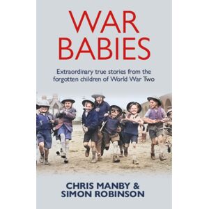 Reach plc War Babies : The Untold Stories Of The Silent Generation Reach plc War Babies : The Untold Stories Of The Silent Generation