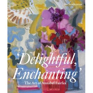 Unicorn Publishing Group Delightful, Enchanting : The Art Of Annabel Fairfax Unicorn Publishing Group Delightful, Enchanting : The Art Of Annabel Fairfax