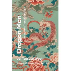 Collective Ink Dragon Man - An Actor'S Transformation : Everyone Believes Their Own Story Collective Ink Dragon Man - An Actor'S Transformation : Everyone Believes Their Own Story