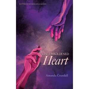 Partnership Publishing The Emboldened Heart : Footprints Of Resilience & Hope Partnership Publishing The Emboldened Heart : Footprints Of Resilience & Hope