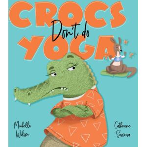 Larrikin House Crocs Don'T Do Yoga Larrikin House Crocs Don'T Do Yoga