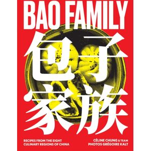 Murdoch Books Bao Family : Recipes From The Eight Culinary Regions Of China Murdoch Books Bao Family : Recipes From The Eight Culinary Regions Of China