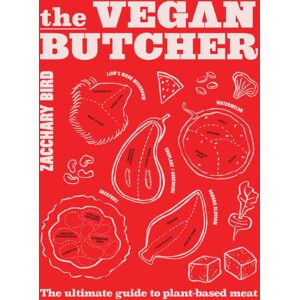 Smith Street Books The Vegan Butcher : The Ultimate Guide To Plant-Based Meat Smith Street Books The Vegan Butcher : The Ultimate Guide To Plant-Based Meat