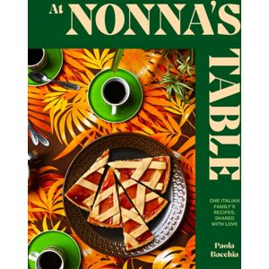 Smith Street Books At Nonna’s Table : One Italian Family’s Recipes, Shared With Love Smith Street Books At Nonna’s Table : One Italian Family’s Recipes, Shared With Love