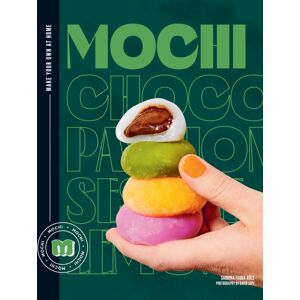 Smith Street Books Mochi : Make Your Own At Home Smith Street Books Mochi : Make Your Own At Home