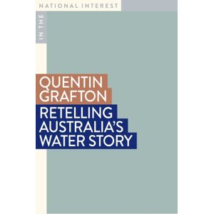 Monash University Publishing Retelling Australia'S Water Story Monash University Publishing Retelling Australia'S Water Story