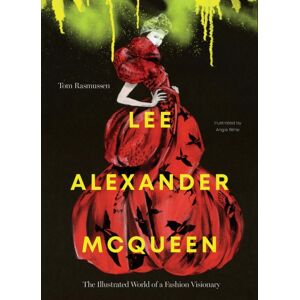 Smith Street Books Lee Alexander Mcqueen : The Illustrated World Of A Fashion Visionary Smith Street Books Lee Alexander Mcqueen : The Illustrated World Of A Fashion Visionary